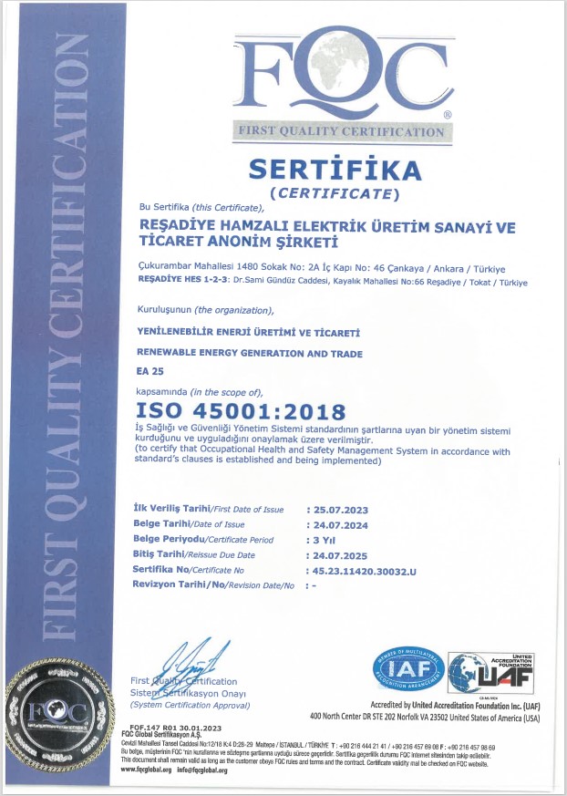 ISO 45001:2018 İş Sağlığı ve Güvenliği Yönetim Sistemi | REŞADİYE HAMZALI ELEKTRİK ÜRETİM SAN. VE TİC. A.Ş. | REŞADİYE HES 1-2-3